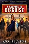 A Vampire in Disguise (Creatures of the Midwest Book 1)