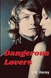 Dangerous Lovers: A Memoir