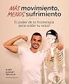 Más movimiento, menos sufrimiento: El poder de la fisioterapia para cuidar tu salud