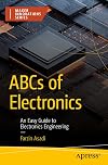 ABCs of Electronics: An Easy Guide to Electronics Engineering (Maker Innovations Series)