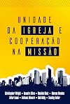 Unidade da Igreja e Cooperação na Missão (Portuguese Edition)