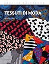 Tessuti di moda-Fashion fabrics. Archivi Galtrucco