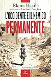 L'Occidente e il nemico permanente (Italian Edition)