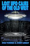 Lost UFO Cases of the Old West