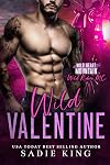 Wild Valentine: A grumpy mountain man and city girl romance (Wild Heart Mountain: Wild Rider's MC Book 7)