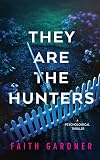 They Are the Hunters