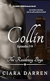 Collin: Episodes 7-9 : An MMM+ BDSM Romance (The Residency Boys Book 3)