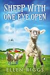 Sheep with One Eye Open (Bought-the-Farm Mystery Book 19)