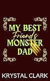 My Best Friend's Monster Dad: A Taboo Pregnancy Knotting Monster Romance Taboo Age Gap Monster Erotica Short Read
