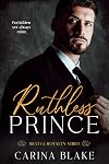 Ruthless Prince (Bratva Royalty Book 3)