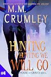 A Hunting, A Hunting We Will Go (The House of Graves Book 4)