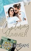 Capturing Summer : Part of the Summers in Seaside Series