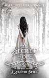 A Secret Hope (Hope Ever After, #18): A Goose Girl Retelling