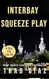Interbay Squeeze Play (Cigar City Case Files Book 4)