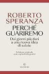 Perché guariremo