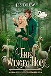 An Enduring Hope: A Wild Swans Retelling