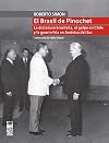 El Brasil de Pinochet: La dictadura brasileña, el golpe en Chile y la guerra fría en América del Sur (Spanish Edition)