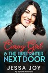 Curvy Girl and the Firefighter Next Door: Age Gap He Falls First Romance (Curvy Girls Date Book 10)