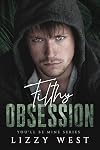 Filthy Obsession: Insta-love Alpha Hero Romance