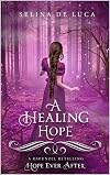 A Healing Hope (Hope Ever After #16): A Rapunzel Retelling
