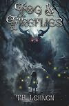 Fog & Fireflies