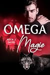 Omega-Magie (Die Wölfe vom Sommertal 1) (German Edition)