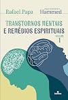 Transtornos mentais e remédios espírituais (Portuguese Edition)