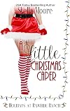 A Little Christmas Caper: A Holidays at Rawhide Ranch Story