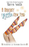 A Naughty Little New Year: A Holidays at Rawhide Ranch Story