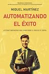 AUTOMATIZANDO EL ÉXITO: LECCIONES INNOVADORAS PARA TRANSFORMAR EL PROCESO DE COMPRA (Spanish Edition)