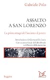 Assalto a San Lorenzo: La prima strage del fascismo al potere (Italian Edition)