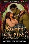 Sworn to the Orc: Hidden Hollow Book 1