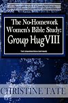 The No Homework Women’s Bible Study: Group Hug VIII