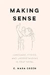 Making Sense: Language, Ethics, and Understanding in Deaf Nepal