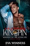 Ravenous Kingpin: Kingpins of the Syndicate, Book 4