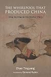 The Whirlpool That Produced China: Stag Hunting on the Central Plain (SUNY series in Chinese Philosophy and Culture)