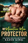 My Mountain Man Protector: An Ex-military Mountain Man and Curvy Girl Romance (Wild Heart Mountain: Mountain Heroes Book 3)