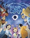 Magical and Unusual Solar Eclipse