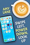 Swipe Left, Power Down, Look Up {short story}