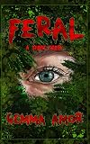 FERAL: A short story