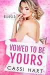 Vowed To Be Yours : Mafia Arranged Marriage Romance (Dearly Beloved Book 1)