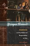 Proper Women: Feminism and the Politics of Respectability in Iran