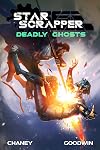 Deadly Ghosts (Star Scrapper Book 4)