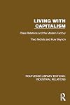 Living with capitalism : class relations and the modern factory