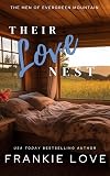 Their Love Nest (The Men of Evergreen Mountain Book 2)