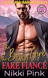 The Bossy Girl and the Fake Fiancé: A Small Town Fake Relationship Instalove Romcom (Feel Good Vibes in Cherrycrush Mountain Book 5)