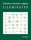 Projective Geometric Algebra Illuminated