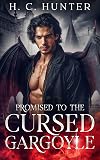 Promised to the Cursed Gargoyle: A Cursed Shifter Gothic Romance (Cursed and Fated Mates)