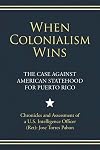 When Colonialism Wins: The Case Against American Statehood for Puerto Rico