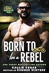Born to be a Rebel: Rebel Hearts MC